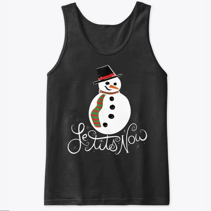 Le Tits Now Let It Snow  T-Shirt