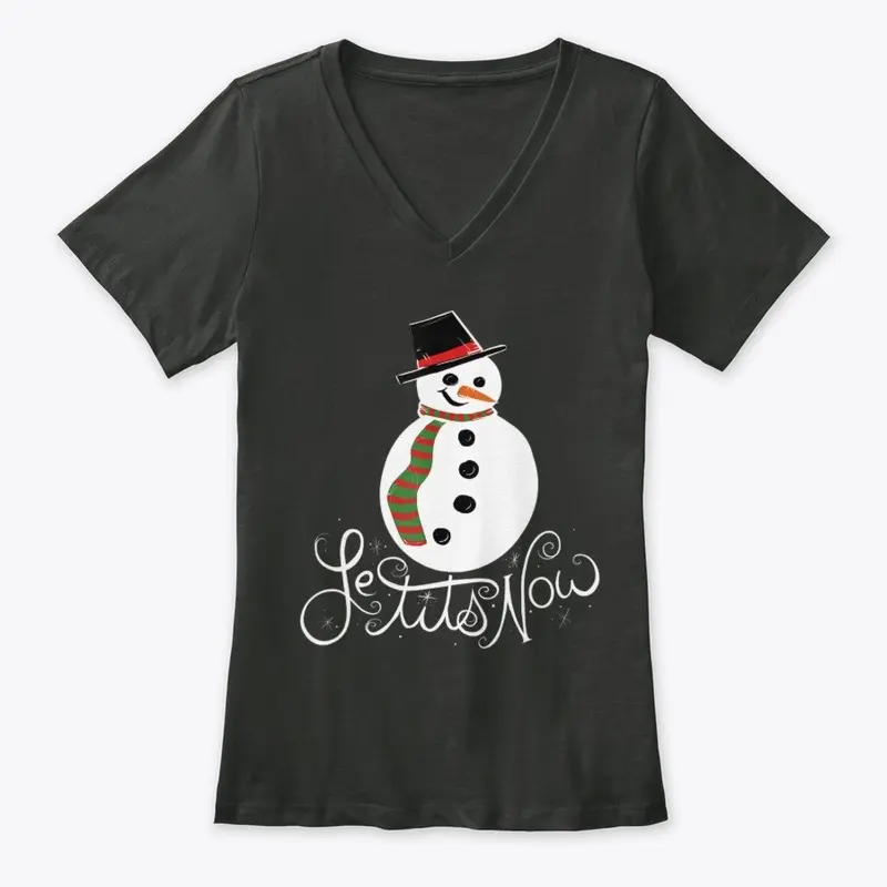 Le Tits Now Let It Snow  T-Shirt