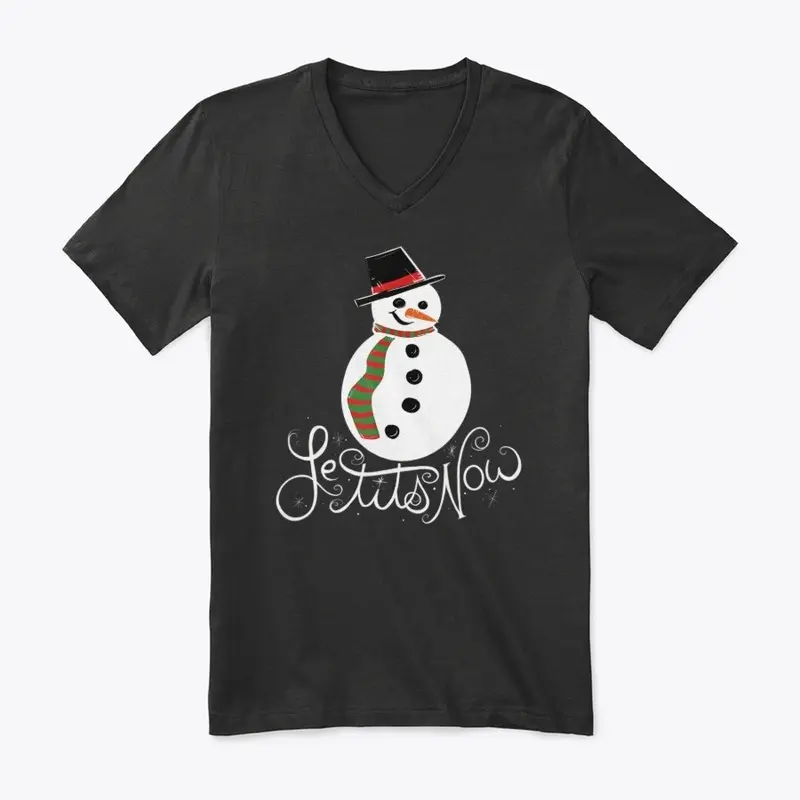 Le Tits Now Let It Snow  T-Shirt